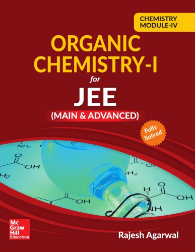 Chemistry Module Iv Organic Chemistry I For Iit Jee Main And Advanced Rajesh Agarwal Mcgraw Hill Education Rajesh Agarwal