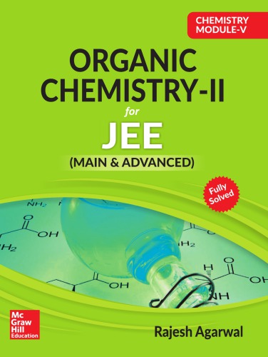 Chemistry Module V Organic Chemistry Ii For Iit Jee Main And Advanced Rajesh Agarwal Mcgraw Hill Education Rajesh Agarwal