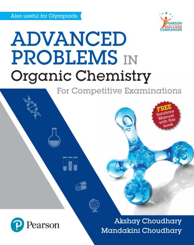 Advanced Problems In Organic Chemistry For Engineering And Medical Entrance Examinations Akshay Choudhary Mandakini Choudhary Pearson Akshay Choudhary Mandakini Choudhary