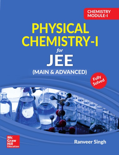 Chemistry Module I Physical Chemistry I For Iit Jee Main And Advanced Ranveer Singh Mcgraw Hill Education Ranveer Singh