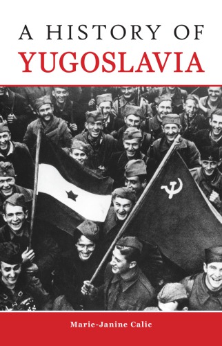 A History Of Yugoslavia Mariejanine Calic