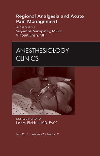 Regional Analgesia And Acute Pain Management Chan Vincent Wing Suen Ganapathy