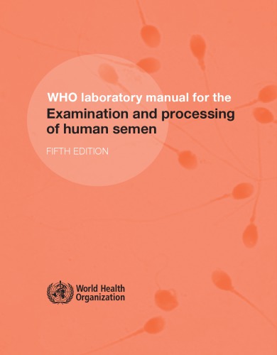 Who Laboratory Manual For The Examination And Processing Of Human Semen 5th Ed World Health Organization