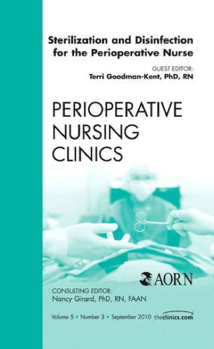 Sterilization And Disinfection For The Perioperative Nurse Goodman