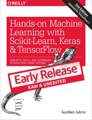 Hands On Machine Learning With Scikit Learn Keras And Tensorflow Early Release Aurlien Gron