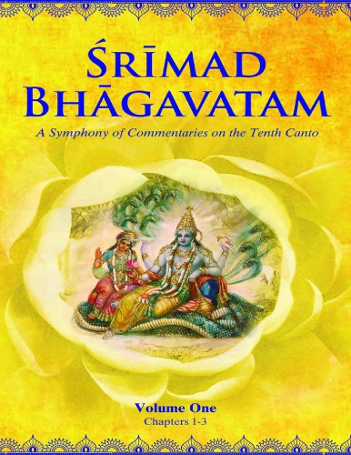 Srimad Bhagavatam A Symphony Of Commentaries On The Tenth Canto Gaurapada Dasa
