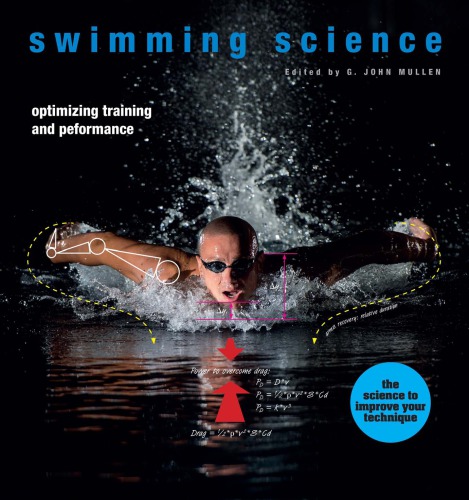 Swimming Science Optimizing Training And Performance G John Mullen
