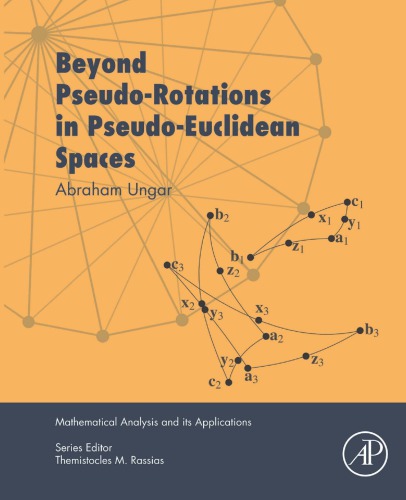 Beyond Pseudorotations In Pseudoeuclidean Spaces Ungar Abraham A