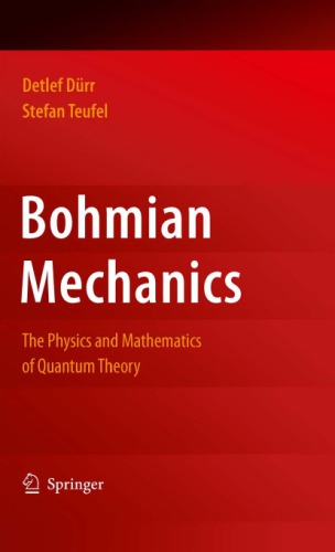 Bohmian Mechanics The Physics And Mathematics Of Quantum Theory Drr