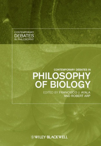 Contemporary Debates In Philosophy Of Biology Arp Robert Ayala