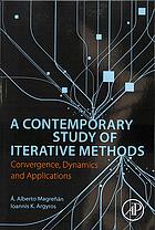 A Contemporary Study Of Iterative Methods Convergence Dynamics And Applications 1st Edition Magrenan