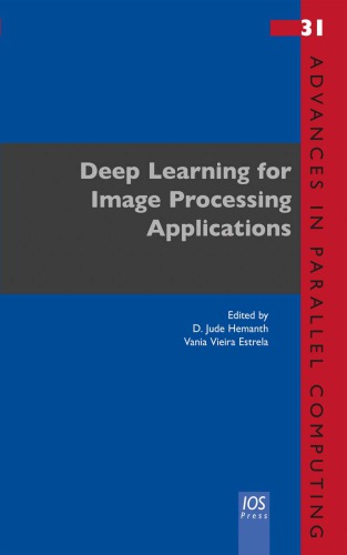 Deep Learning For Image Processing Applications Estrela Vania Vieira Hemanth
