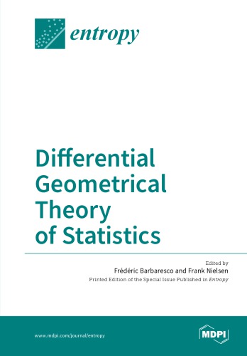 Differential Geometrical Theory Of Statistics Barbaresco Frederic Nielsen