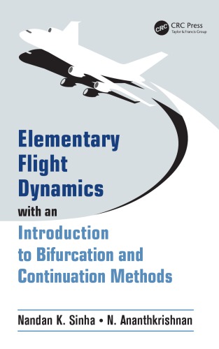 Elementary Flight Dynamics With An Introduction To Bifurcation And Continuation Methods Ananthkrishnan