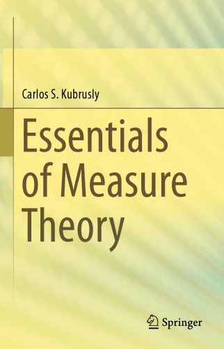 Essentials Of Measure Theory 1st Ed 2015 Carlos S Kubrusly