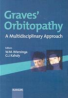 Graves Orbitopathy A Multidisciplinary Approach 38 Tables Wiersinga