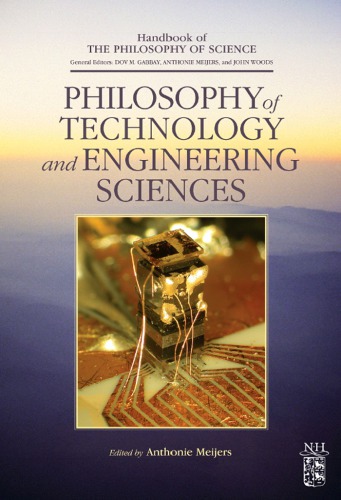 Philosophy Of Technology And Engineering Sciences Meijers A Ed
