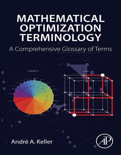 Mathematical Optimization Terminology A Comprehensive Glossary Of Terms First Edition Keller