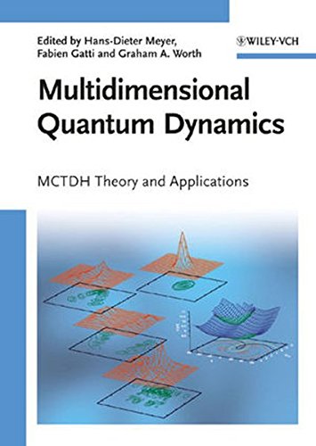 Multidimensional Quantum Dynamics Mctdh Theory And Applications Worth