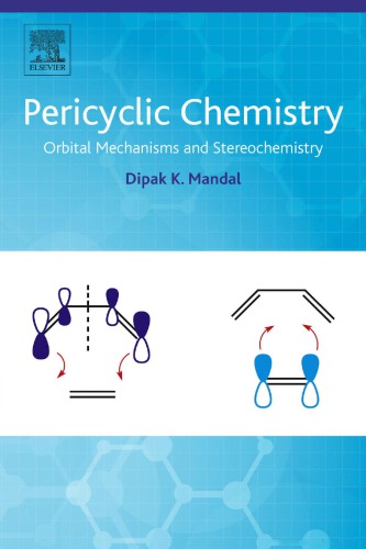 Pericyclic Chemistry Orbital Mechanisms And Stereochemistry Mandal