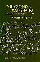 Philosophy Of Mathematics Selected Writings Peirce Charles Sanders Moore