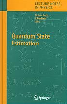 Quantum State Estimation Paris M G A Rehacek J Eds