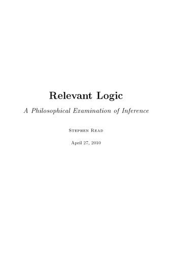 Relevant Logic A Philosophical Examination Of Inference Corred Draft Read