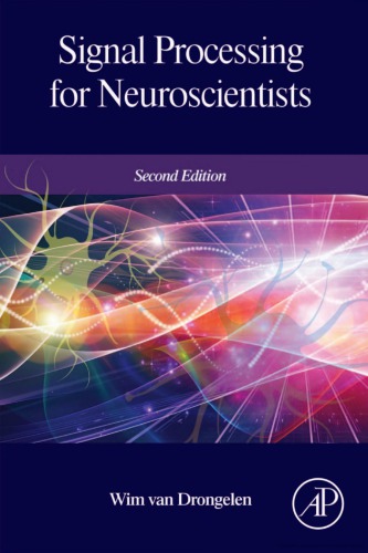 Signal Processing For Neuroscientists 2nd Ed Drongelen Wim Van