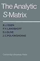 The Analytic Smatrix 1st Pbk Ed Eden Rj Landshoff Pv Olive Di