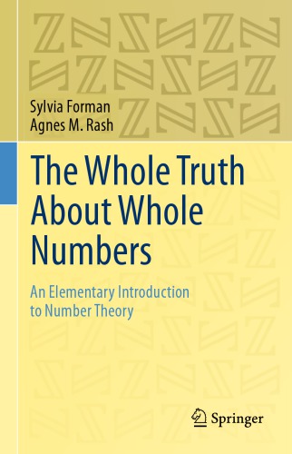 The Whole Truth About Whole Numbers An Elementary Introduction To Number Theory Forman