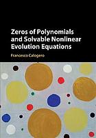 Zeros Of Polynomials And Solvable Nonlinear Evolution Equations Calogero