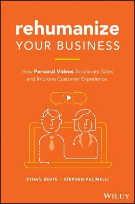 Relationships Through Video The Powerful Newold Way To Connect Communicate And Sell Hardcover Ethan Beute Steve Pacinelli