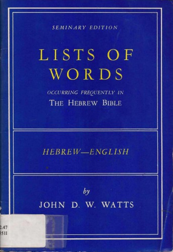 Lists Of Words Occurring Frequently In The Hebrew Bible English And Hebrew Edition John D Watts