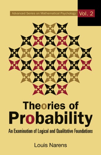 Theories Of Probability An Examination Of Logical And Qualitative Foundations Narens