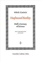 Haphazard Reality Half A Century Of Science Casimir Hendrik Brugt Gerhard Casimir