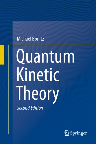 Quantum Kinetic Theory 2nd Ed Bonitz Michael