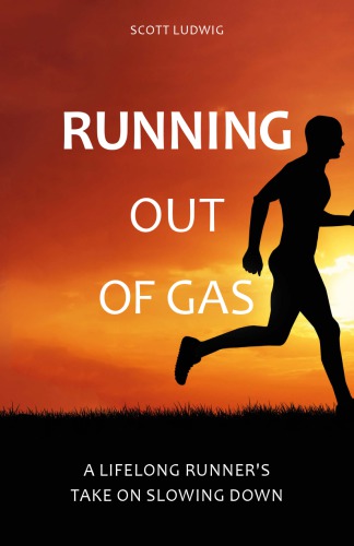 Running Out Of Gas A Lifelong Runners Take On Slowing Down Ludwig
