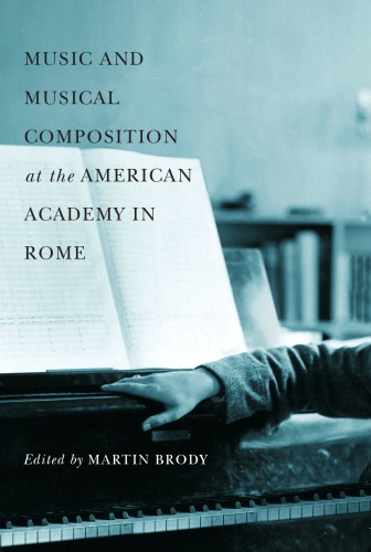 Music And Musical Composition At The American Academy In Rome Brody