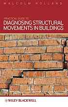 A Practical Guide To Diagnosing Structural Movement In Buildings Holland