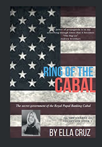 Ring Of The Cabal The Secret Government Of The Royal Papal Banking Cabal Ella Cruz