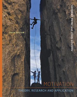 Motivation Theory Research And Application 6th Edition Herbert Petri John M Govern