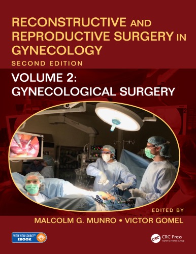 Reconstructive And Reproductive Surgery In Gynecology Volume Two Gynecological Surgery 2nd Edition Malcolm G Munro