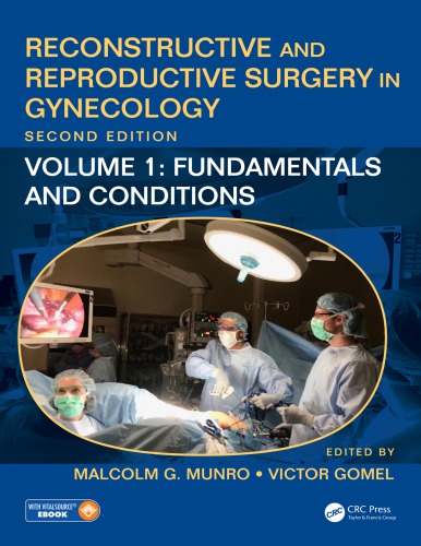 Reconstructive And Reproductive Surgery In Gynecology Volume 1 Fundamentals And Conditions 2nd Edition Malcolm G Munro