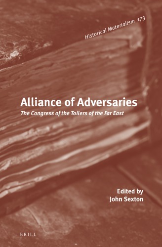 Alliance Of Adversaries The Congress Of The Toilers Of The Far East John Sexton Ed