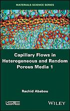 Capillary Flows In Heterogeneous And Random Porous Media 1 Ababou