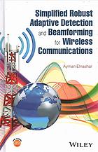 Simplified Robust Adaptive Detection And Beamforming For Wireless Communications First Edition Elnashar Ayman