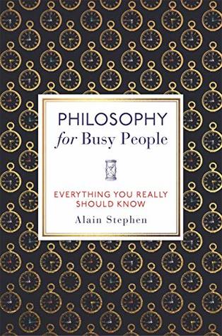 Philosophy For Busy People Hardcover Alain Stephen