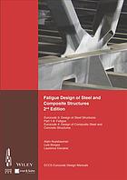 Fatigue Design Of Steel And Composite Structures Eurocode 3 Design Of Steel Structures Part 19 Fatigue Eurocode 4 Design Of Composite Steel And Concrete Structures 2nd Edition Alain Nussbaumer Lus Borges Laurence Davaine