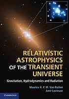 Relativistic Astrophysics Of The Transient Universe Gravitation Hydrodynamics And Radiation Levinson