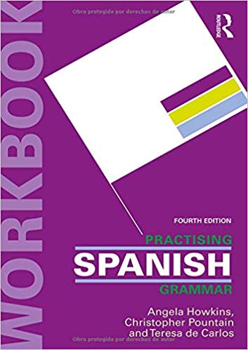 Practising Spanish Grammar 4th Edition Angela Howkins Christopher Pountain Teresa De Carlos